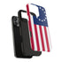 Betsy Ross Flag Tough Phone Case — Vintage 13-Star American Patriotic Cover