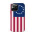 Betsy Ross Flag Tough Phone Case — Vintage 13-Star American Patriotic Cover