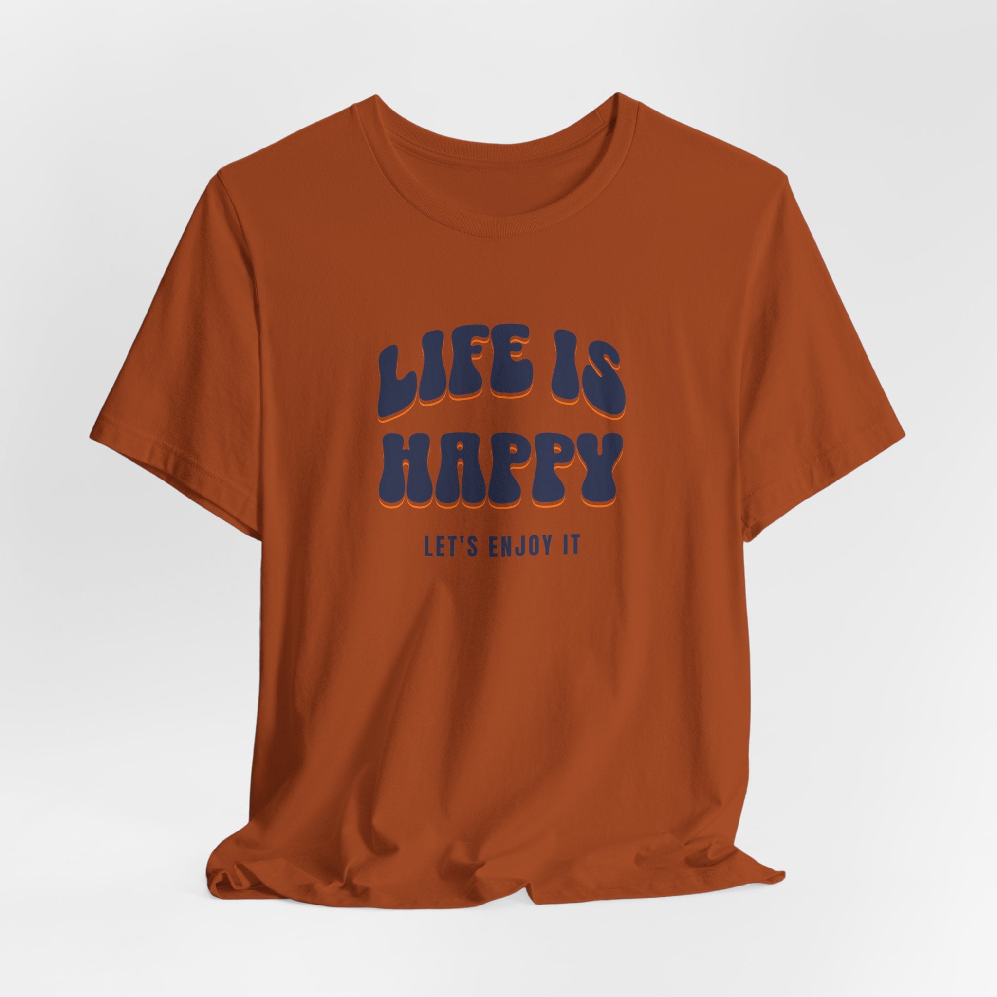 Life is Happy Unisex Tee