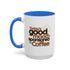 Coffee Mug — "Today's Good Mood Is Brought to You by Coffee" (15oz)