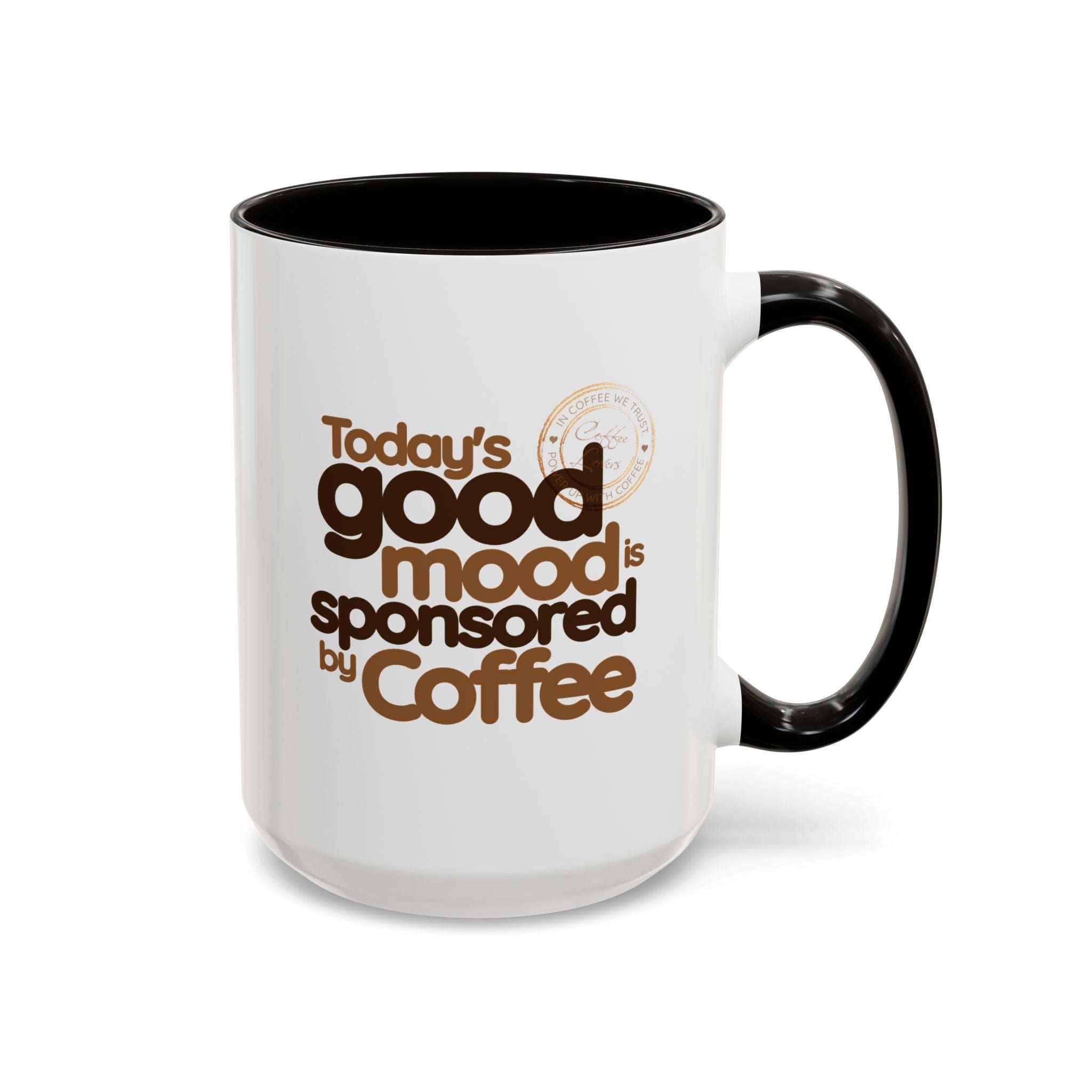 Coffee Mug — "Today's Good Mood Is Brought to You by Coffee" (15oz)