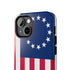 Betsy Ross Flag Tough Phone Case — Vintage 13-Star American Patriotic Cover