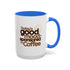 Coffee Mug — "Today's Good Mood Is Brought to You by Coffee" (15oz)