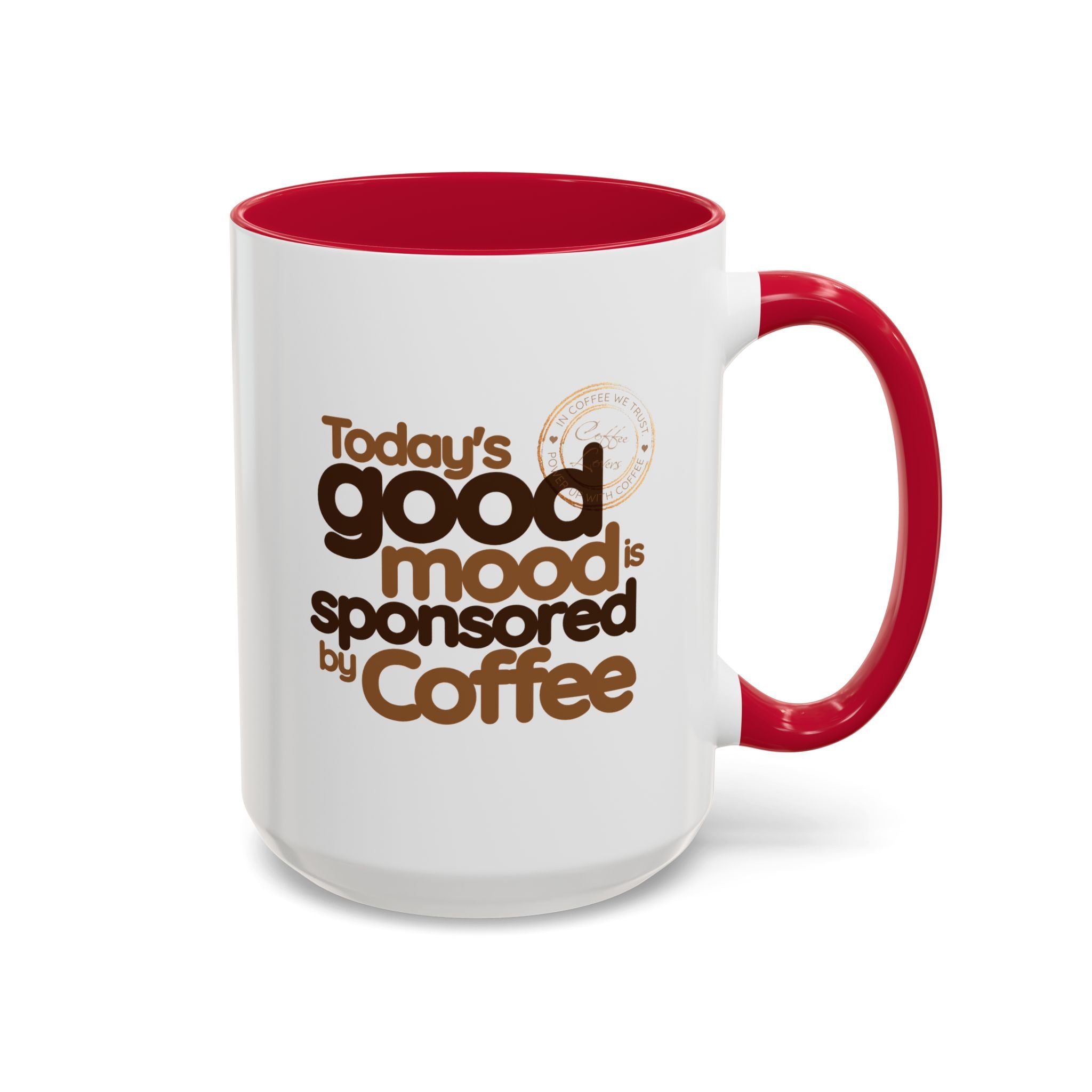 Coffee Mug — "Today's Good Mood Is Brought to You by Coffee" (15oz)