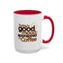 Coffee Mug — "Today's Good Mood Is Brought to You by Coffee" (15oz)