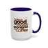 Coffee Mug — "Today's Good Mood Is Brought to You by Coffee" (15oz)