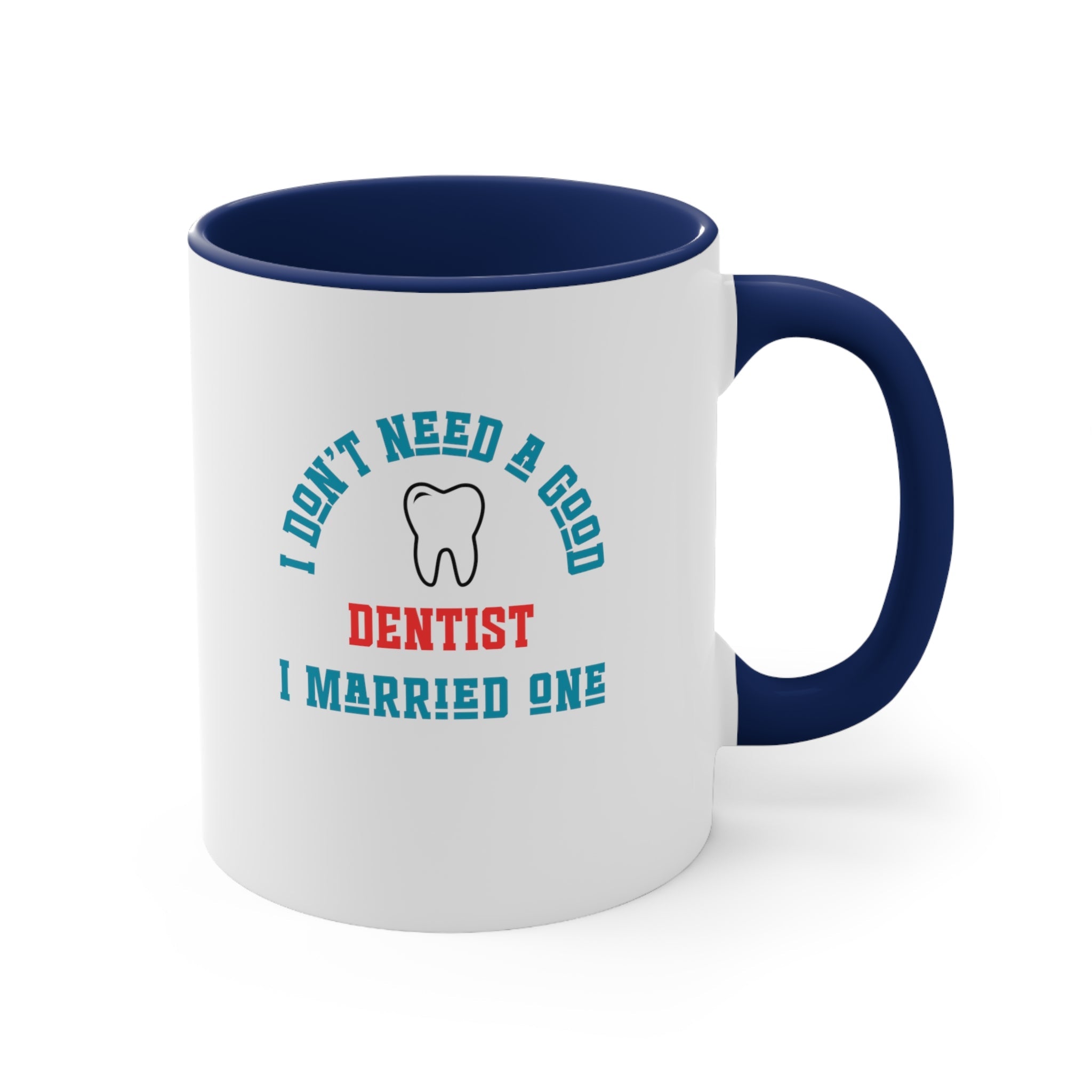 Dentist Coffee Mug, 11oz. spouse of Dentist - CreativeDesigns2828