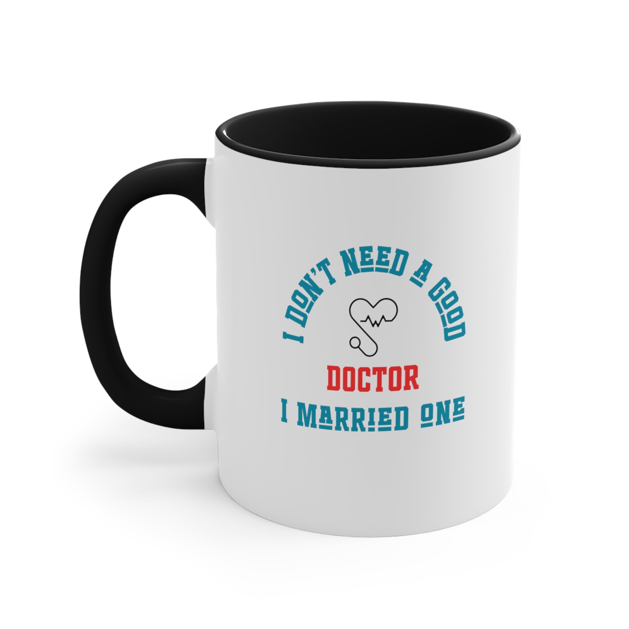 Doctor Coffee Mug, 11oz. spouse of Doctor - CreativeDesigns2828